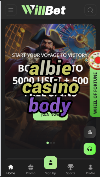 Albie Casino Body - Fitness in Casino Industry-casinoorder.vip
